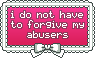 I do not have to forgive my abusers